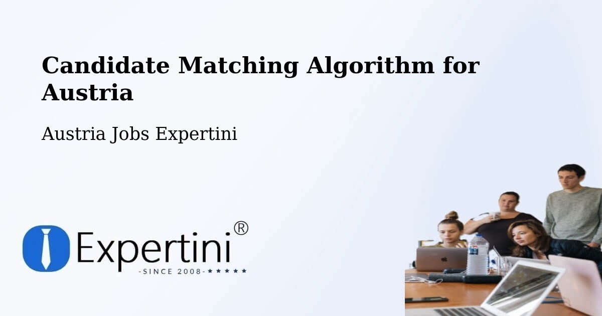 Candidate Matching Algorithm Overview – Vienna - Austria Jobs Expertini